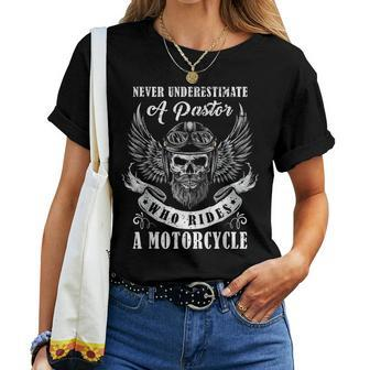 Never Underestimate Pastor Who Rides A Motorcycle Christian Women T-shirt - Monsterry CA