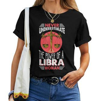 Never Underestimate The Power Of A Libra Woman Libra Women T-shirt - Seseable