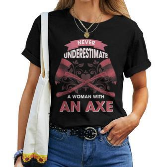 Never Underestimate A Woman With An Axe Throwing Women Women T-shirt - Monsterry