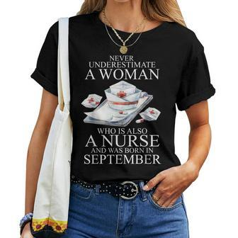 Never Underestimate A Woman Who Is A Nurse Born In September Women T-shirt - Seseable