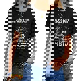 Never Underestimate A Woman With A Tractor I Farming Women T-shirt | Mazezy