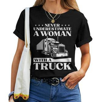 Never Underestimate A Woman With A Truck Lady Trucker Women T-shirt | Mazezy