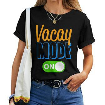Vacay Mode On Family Vacation T For Men Women Family Vacation s Women T-shirt Crewneck | Mazezy
