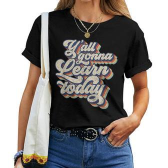 Vintage 70S Y'all Gonna Learn Today Teacher Back To School Women T-shirt - Seseable