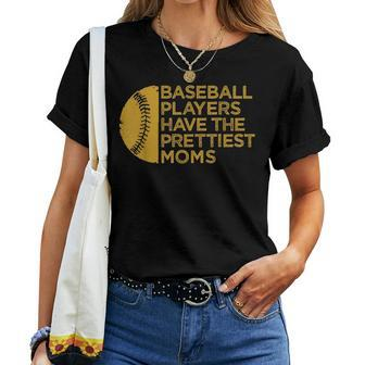 Vintage Baseball Players Have The Prettiest Moms Baseball Women T-shirt