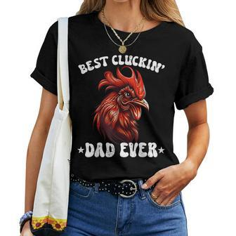 Vintage Fathers Day Chicken Dad Best Cluckin Dad Ever Women T-shirt | Mazezy