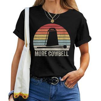 Vintage Retro More Cowbell Sarcastic Humor Women T-shirt - Thegiftio UK