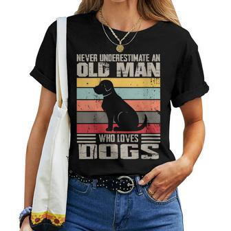 Vintage Never Underestimate An Old Man Who Loves Dogs Cute Women T-shirt | Seseable CA