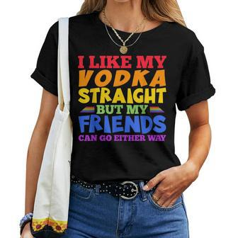I Like My Vodka Straight Lgbtq Pride Month Women T-shirt | Mazezy