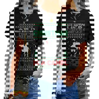 All I Want For Xmas Is A Camel Ugly Christmas Sweater Women T-shirt | Seseable CA