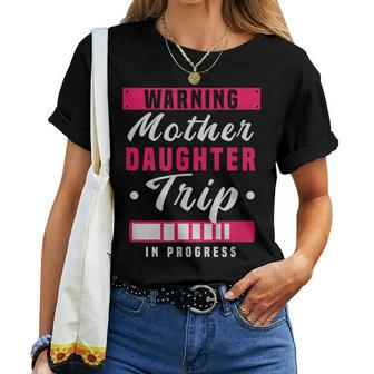 Warning Mother Daughter Trip In Progress Girlfriends Trip Women T-shirt Casual Daily Crewneck Short Sleeve Graphic Basic Unisex Tee