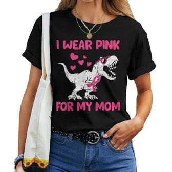 I Wear Pink For My Mom Dinosaur Cute Breast Cancer Awareness Women T-shirt - Seseable