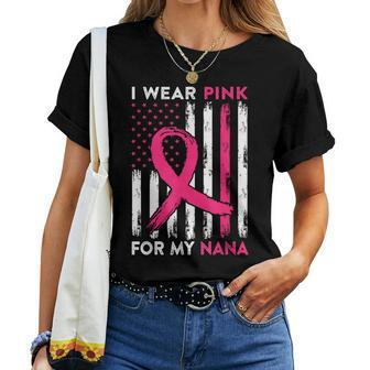 I Wear Pink For My Nana Usa Flag Breast Cancer Awareness Women T-shirt | Mazezy