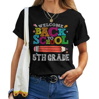 Welcome Back To School 5Th Fifth Grade For Teachers Women T-shirt | Mazezy