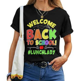 Welcome Back To School Lunch Lady Cafeteria Teacher Students Women T-shirt Short Sleeve Graphic - Thegiftio UK