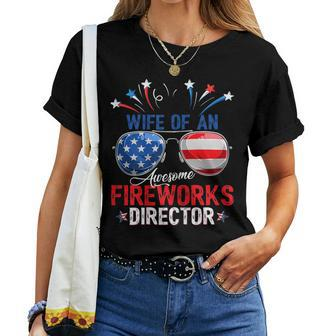 Wife Of An Awesome Fireworks Director 4Th Of July Women T-shirt | Mazezy CA