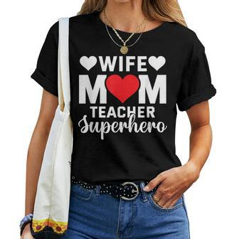 Wife Mom Teacher Superhero - Tribute Women T-shirt | Mazezy