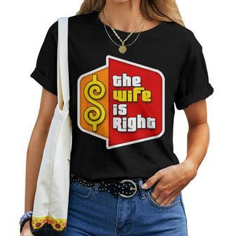 The Wife Is Right Women T-shirt - Monsterry UK