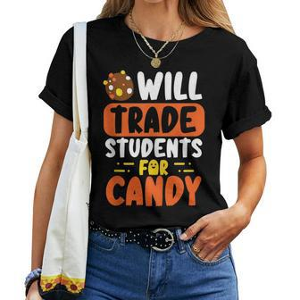 Will Trade Students For Candy Scary Halloween Teacher Joke Women T-shirt Crewneck | Mazezy