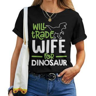 Will Trade Wife For Dinosaur Matching Family Women T-shirt | Mazezy