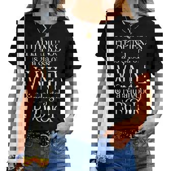 Wine Books Reading Cool Quote Happiness Glass Wine Good Book Reading s Women T-shirt | Mazezy