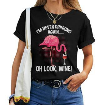 Wine Lover Flamingo Im Never Drinking Again Mom Girl Women T-shirt | Mazezy