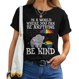 In A World Where You Can Be Anything Gay Pride Lgbt Be Kind Women T-shirt | Mazezy AU