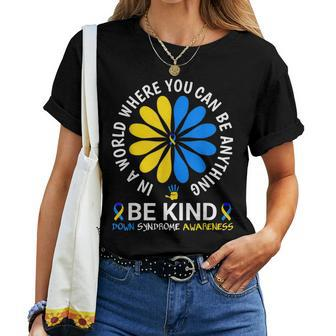 World Down Syndrome Day 2023 Be Kind Down Syndrome Awareness Women T-shirt | Mazezy