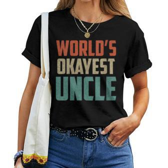 Worlds Okayest Uncle - Uncle Women T-shirt Crewneck | Mazezy