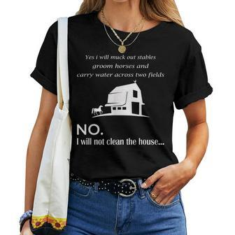Yes I Will Muck Out Stables Groom Horses And Carry Water Women T-shirt | Mazezy