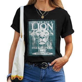 Youve Got A Lion Inside Of Those Lungs Christian For Lion Lovers Women T-shirt | Mazezy