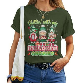 Chillin With My Physical Education Gnomies Teacher Christmas Women T-shirt | Mazezy