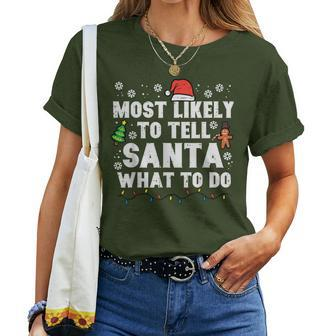 Christmas Likely Tell Santa What To Do Xmas Family Men Women T-shirt - Monsterry UK