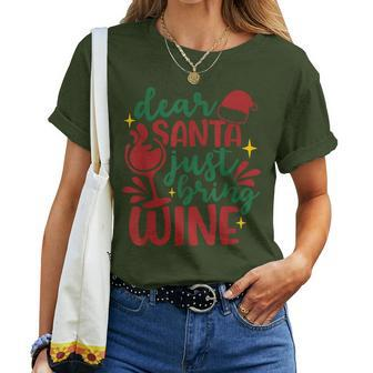 Dear Santa Just Bring Wine Santa Christmas Women T-shirt | Mazezy