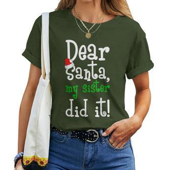 Dear Santa My Sister Did It Christmas Naughty List Women T-shirt - Monsterry UK