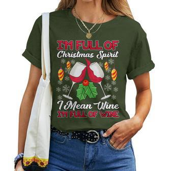 Full Of Christmas Spirit I Mean Wine Women T-shirt | Mazezy