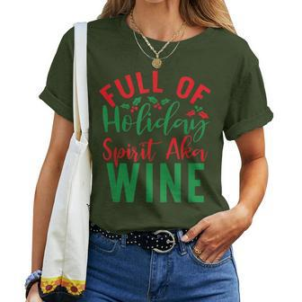 Full Of Holiday Spirit Aka Wine Christmas Women T-shirt | Mazezy
