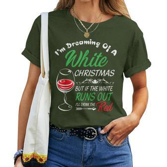 I'm Dreaming Of A White Christmas Holiday Wine Women T-shirt - Seseable