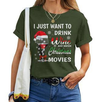 I Just Want To Drink Wine And Watch Christmas Movie Women T-shirt | Mazezy