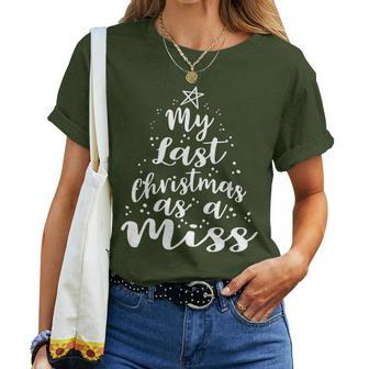 My Last Christmas As A Miss Future Bride Women T-shirt - Monsterry