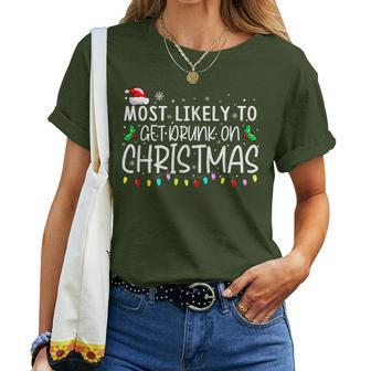 Most Likely To Get Drunk On Christmas Xmas Holiday Women T-shirt | Mazezy