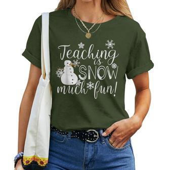 Teaching Is Snow Much Fun Winter Christmas Xmas Teacher Women T-shirt - Thegiftio UK