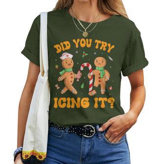 Did You Try Icing It Christmas Gingerbread Nurse Squad Women T-shirt - Thegiftio UK