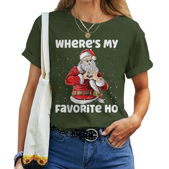 Where's My Favorite Ho Sarcastic Christmas Santa Claus Women T-shirt - Seseable