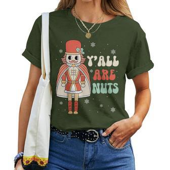 Y'all Are Nuts Retro Groovy Nutcracker Christmas Women T-shirt - Seseable