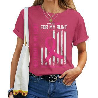 Her Fight Is My Fight I Wear Pink For My Aunt Breast Cancer Women T-shirt - Seseable