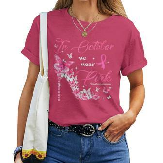 In October We Wear Pink Breast Cancer High Heels Butterfly Women T-shirt - Monsterry