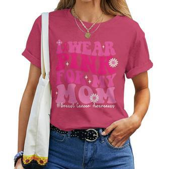Wear Pink For Your Mom Breast Cancer Support Squad Ribbon Women T-shirt - Seseable
