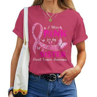 I Wear Pink For My Sister Breast Cancer Awareness Women T-shirt - Monsterry DE