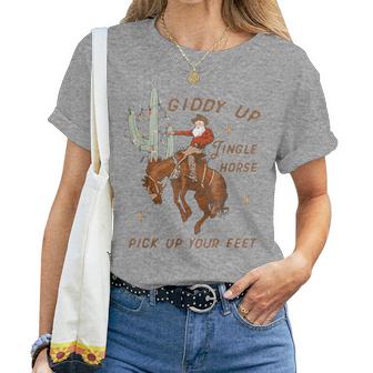 Giddy Up Jingle Horse Pick Up Your Feet Cowboy Santa Xmas Women T-shirt | Mazezy
